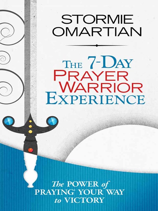 Title details for The 7-Day Prayer Warrior Experience by Stormie Omartian - Wait list